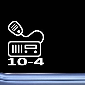 CB Radio 10-4 Sticker Decal decal OS 150 vinyl  car window