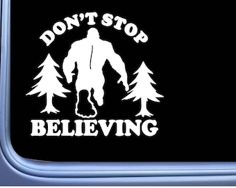 Bigfoot Sticker Don't Stop OS 231 Decal sasquatch squatch