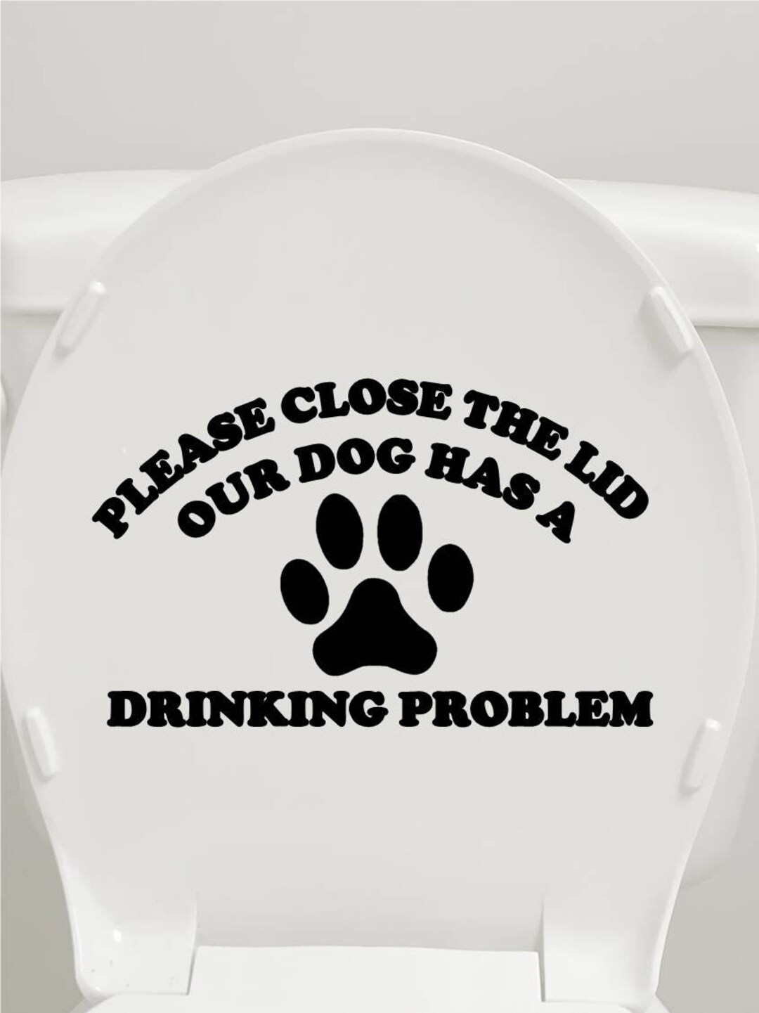 Please Close the Lid Dog Toilet Seat OS 237 Vinyl Decal Sticker Pet Etsy