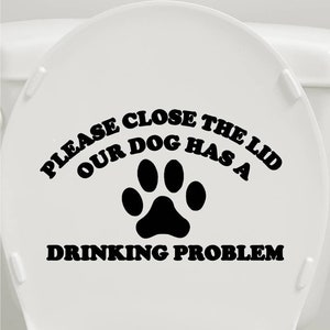 Please Close the Lid Dog toilet Seat OS 237 vinyl Decal Sticker pet
