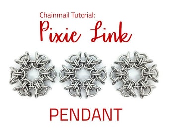 Pixie Link Chain Maille Tutorial - Pendant Tutorial - DIY Chainmail
