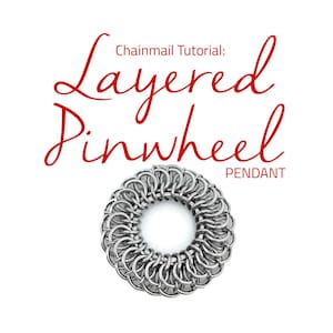 May include: A silver chainmail pendant in the shape of a layered pinwheel. The pendant is on a white background. The text "Chainmail Tutorial: Layered Pinwheel Pendant" is written in red above the pendant.