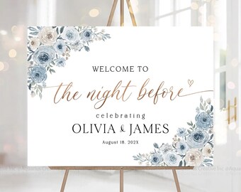 May include: A white welcome sign with blue and beige watercolor floral designs. The text reads "Welcome to the night before celebrating Olivia & James August 18, 202X".