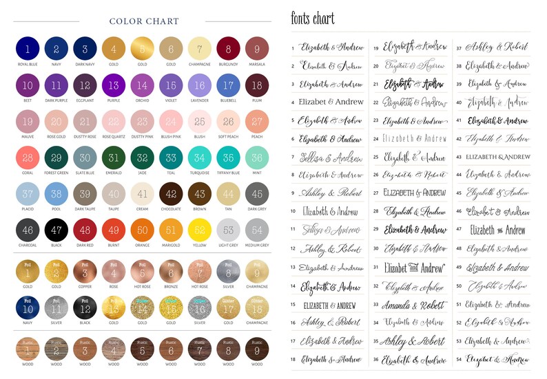 May include: Color chart with 64 different color swatches and a fonts chart with 18 different font styles and names. The color chart includes colors like royal blue, navy, dark navy, gold, gold, gold, champagne, burgundy, marsala, red, dark purple, eggplant, purple, orchid, violet, lavender, blueberry, plum, mauve, rose gold, dusty rose, rose quartz, dusty pink, blush pink, blush, soft peach, peach, coral, forest green, slate blue, emerald, jade, teal, turquoise, tiffany blue, mint, placid, pool, dark taupe, taupe, cream, chocolate, brown, tan, dark grey, charcoal, black, dark red, burnt orange, marigold, yellow, light grey, medium grey, gold, gold, gold, copper, rose gold, bronze, hot rose, silver, champagne, wood, wood, wood, wood, wood, wood, wood, wood. The fonts chart includes names like Elizabeth & Andrew, Sellsa & Andrew, Ashley & Robert, Amanda & Robert.