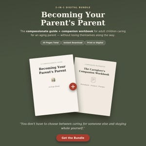 Può includere: Un pacchetto digitale 2-in-1 intitolato Becoming Your Parent's Parent, che include un ebook di 22 pagine e un quaderno di esercizi con fogli di lavoro, tracker e suggerimenti. Il set è presentato su uno sfondo verde scuro con testo bianco e un segno più rosso.