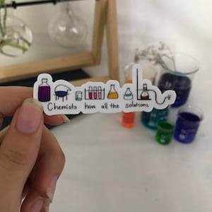 Pegatina de vinilo "Los químicos tienen todas las soluciones" / juego de palabras sobre química / juego de palabras sobre científicos / pegatina de ciencia