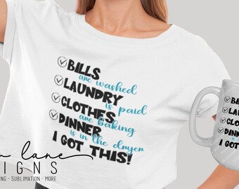 Funny Chores I Got This T-Shirt Mug Sublimation Design, Instant Digital Download