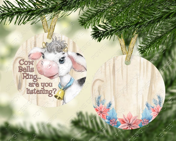 Christmas Sublimation Designs, Cow Bells Ring Are You Listening
