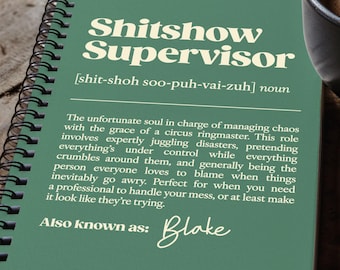 Personalised Shitshow Supervisor Notebook: Funny Definition Journal, Custom Name, Gift for Boss