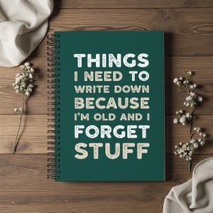 Things To Remember Notepad: Funny Notebook, Sarcastic Retirement Gift For Dad, Friend, Coworker