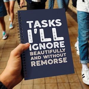 Tasks I'll Ignore Beautifully - Funny To-Do List Notebook, Procrastinator Planner Gift