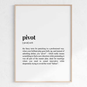 Sarkastischer Pivot Definition Druck - lustige Büro Wandkunst - sofortiger digitaler Download Geschenk