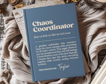 Personalised Chaos Coordinator Journal: Funny Definition Notebook, Custom Name, Gift for Boss
