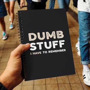 Dummes Zeug, an das ich mich erinnern muss, Lustiges Notizbuch für tägliche Notizen, Listen, Adventing Chaos, vergessene Passwörter und zufällige Gedanken
