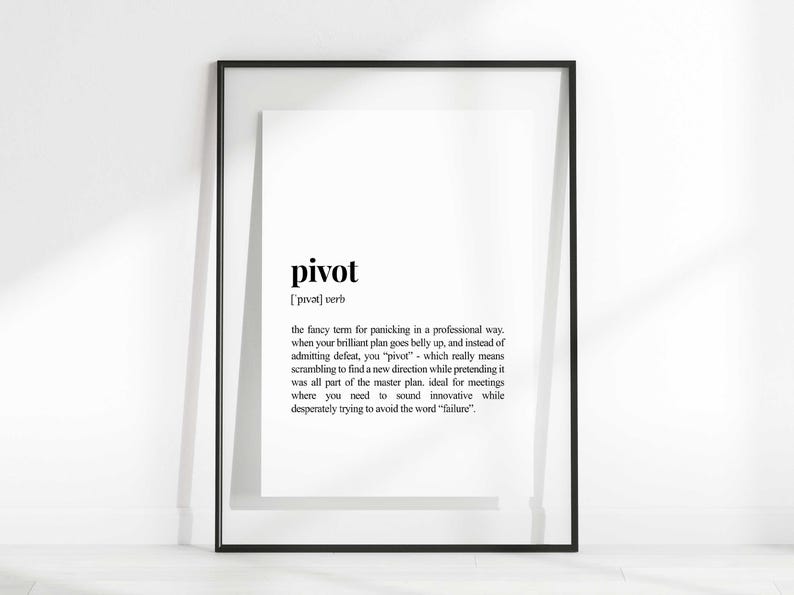 Sarcastic Pivot Definition Print - Funny Office Wall Art - Instant ...