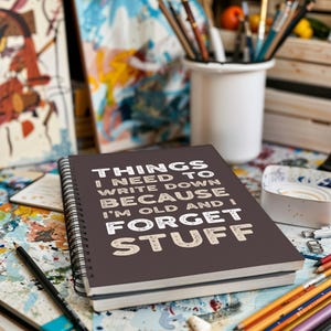 Things To Remember Notepad: Funny Notebook, Sarcastic Retirement Gift For Dad, Friend, Coworker