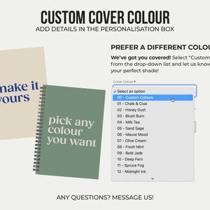 May include: A mockup of a notebook cover with the text "make it yours" and "pick any colour you want". The image shows a drop-down menu with the option to select "Custom Colours" for the cover.