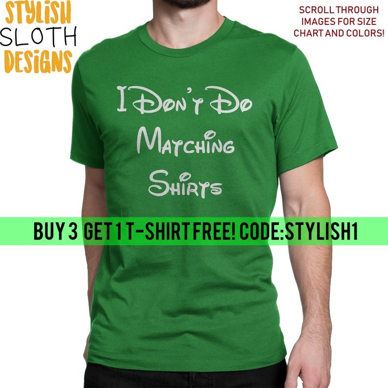 I don't do matching Shirts Matching T shirt Disney Family Etsy