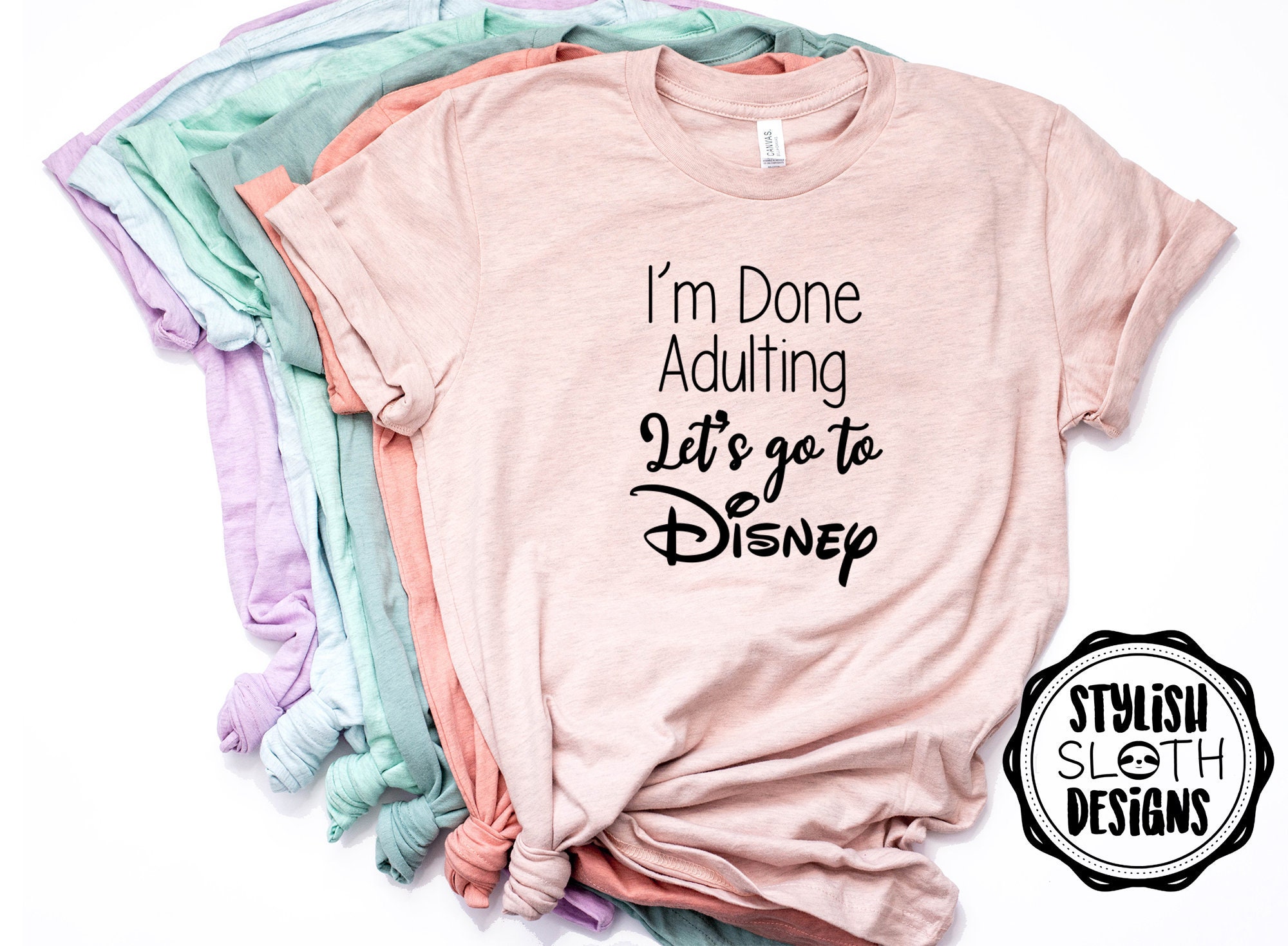 I'm Done Adulting Let's Go to Disney Disney Castle | Etsy