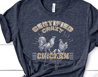 Chicken shirt, crazy chicken lady shirt, chicken lover gifts, funny chicken shirt, cute chicken shirt, farm girl shirt, chicken mom shirts