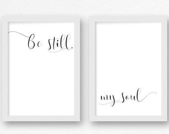 Be Still My Soul, Printable Poster, Printable Art, Religious Quotes, Spiritual Quotes, Black and White Typography