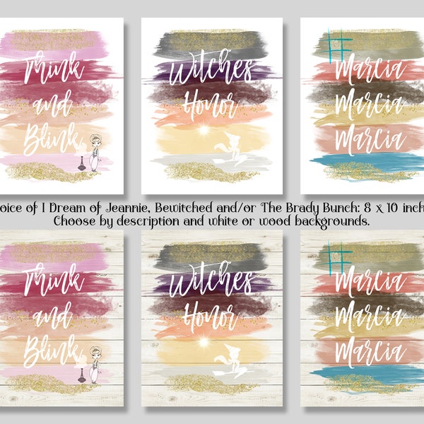 6 Watercolor Brush Art Prints with Quotes: 8" x 10" ~ DIGITAL PRINTS ~ Choice ~ I Dream of Jeannie, Bewitched, Brady Bunch, 1960's, Samantha