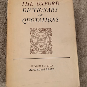 Oxford Dictionary of Quotes, Second Edition, Revised and Reset