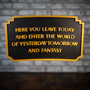 Réplica del letrero de entrada de Walt Disney World / Placa "Aquí te vas hoy..." / 3 tamaños y 3 acabados mágicos
