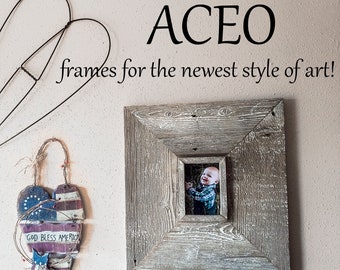 ACEO Frames 2.5 x 3.5 inch Custom Barnwood Frame, Old Barn Wood, Recycled, RePurposed, UpCycled, Reclaimed Wood, Small Farmhouse Style Wood