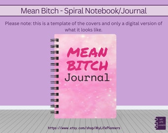 Mean Bitch Journal, Journal, Spiral Bound Notebook, Bitch, Relief, Snarky, Sarcastic, Venting, Adult Humor, Fun Journal, Lined, 5"x7"