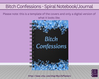 Bitch Confessions, Journal, Spiral Bound Notebook, Bitch, Relief, Snarky, Sarcastic, Venting, Adult Humor, Fun Journal, Lined Notebook