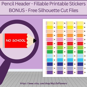 May include: A sheet of printable stickers featuring pencil-shaped headers in various colours. A red pencil with "NO SCHOOL" is magnified. The text at the top says "Pencil Header - Fillable Printable Stickers".