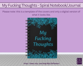My Fucking Thoughts, Journal, Spiral Bound Notebook, Bitch, Relief, Snarky, Sarcastic, Venting, Adult Humor, Fun Journal, Lined Notebook