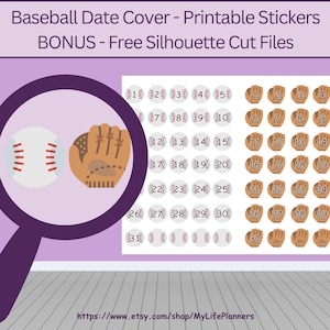 Peut inclure: Un ensemble de 31 autocollants imprimables sur le thème du baseball pour un calendrier mensuel. Les autocollants représentent un ballon de baseball et un gant de baseball. Les autocollants sont numérotés de 1 à 31. Le texte "Baseball Date Cover - Printable Stickers" et "BONUS - Free Silhouette Cut Files" est en haut de l'image. Le texte "https://www.etsy.com/shop/MyLifePlanners" est en bas de l'image.