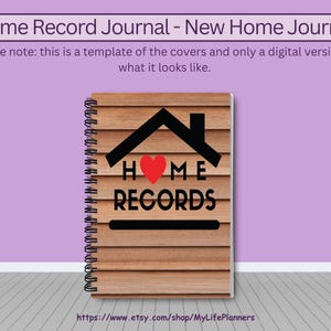 May include: A spiral-bound journal with a wooden cover design. The cover features a black house silhouette, a red heart, and the words "HOME RECORDS" in black. The journal is labeled "Home Record Journal - New Home Journal".