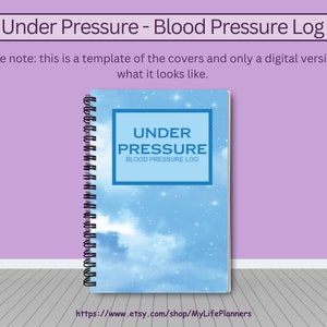 May include: A blue and white spiral bound notebook with a cloud and star design. The cover has the text "UNDER PRESSURE BLOOD PRESSURE LOG" in a white box.