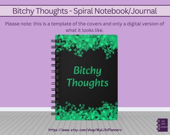 Bitchy Thoughts, Journal, Spiral Bound Notebook, Bitch, Relief, Snarky, Sarcastic, Venting, Adult Humor, Fun Journal, Lined Notebook