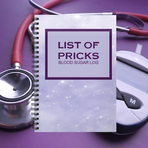May include: A spiral-bound notebook with a light purple, starry background featuring the text LIST OF PRICKS BLOOD SUGAR LOG in a dark purple frame. The notebook is positioned between a red stethoscope and a white blood glucose monitor.