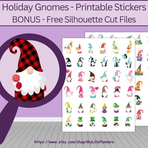 May include: Printable sticker sheets featuring various gnome designs. The gnomes have different hats, outfits, and accessories. One gnome is magnified, holding a lollipop. The text reads "Holiday Gnomes - Printable Stickers BONUS - Free Silhouette Cut Files."