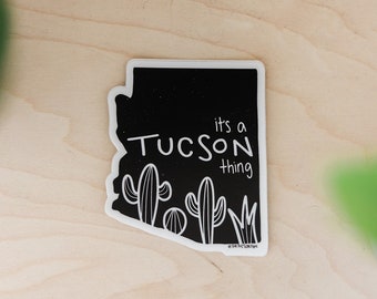It’s a Tucson Thing Vinyl Sticker