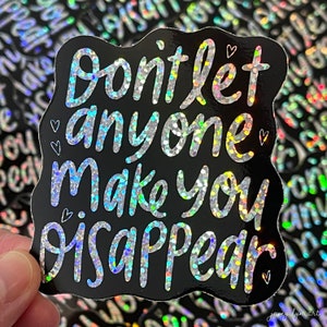Don't let anyone make you disappear version 2 Heartstopper quote inspired holographic rainbow sticker Charlie Spring Nick Nelson image 1