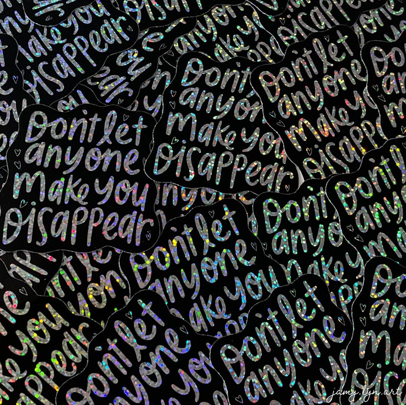 Don't let anyone make you disappear version 2 Heartstopper quote inspired holographic rainbow sticker Charlie Spring Nick Nelson image 3