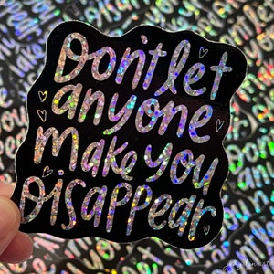 Don't let anyone make you disappear version 2 Heartstopper quote inspired holographic rainbow sticker Charlie Spring Nick Nelson image 2