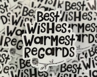 Best Wishes, Warmest Regards Sticker - Schitt’s Creek Inspired Clear Sticker for Laptop, Water Bottle