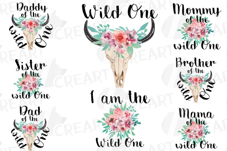 May include: A set of watercolour designs featuring a cow skull with floral accents and the words "Wild One." Additional designs include "Daddy," "Mommy," "Sister," "Brother," "Dad," "Mama," and "I am the" with "Wild One."