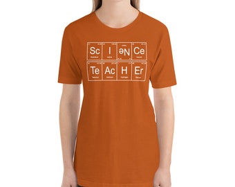 Science Teacher T-Shirt - Science, Periodic Table, Mens' Gift, Women's Gift, Geeky Shirt, Nerdy Shirt