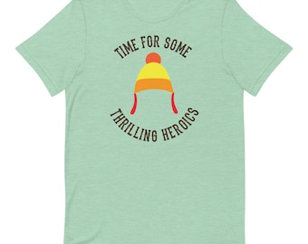 Firefly Time For Some Thrilling Heroics - T-Shirt - Sci-Fi Shirt, Mens' Gift, Women's Gift, Geeky Shirt, Nerdy Shirt, Serenity