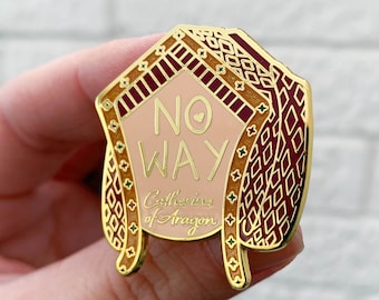 Catherine of Aragon 'NO WAY' enamel lapel pin badge brooch SIX Tudor Wives Musical