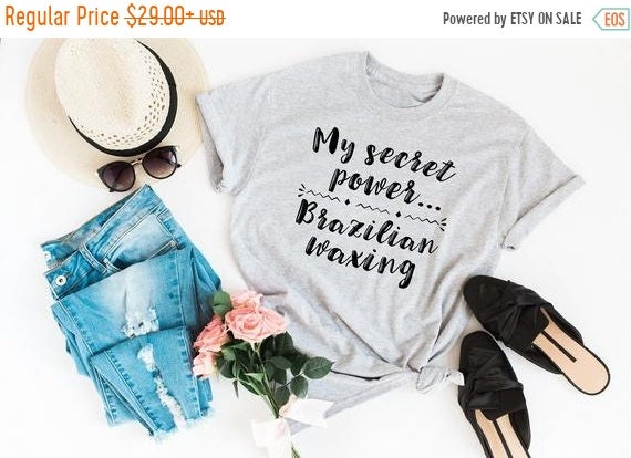 Sale My Secret Power Is Brazilian Waxing Shirt Esthetician Etsy