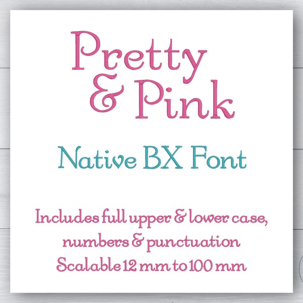 Machine embroidery font native BX font satin stitch Embrilliance Pretty and Pink custom digitized font BX alphabet numbers punctuation